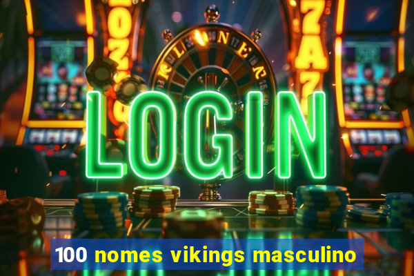 100 nomes vikings masculino